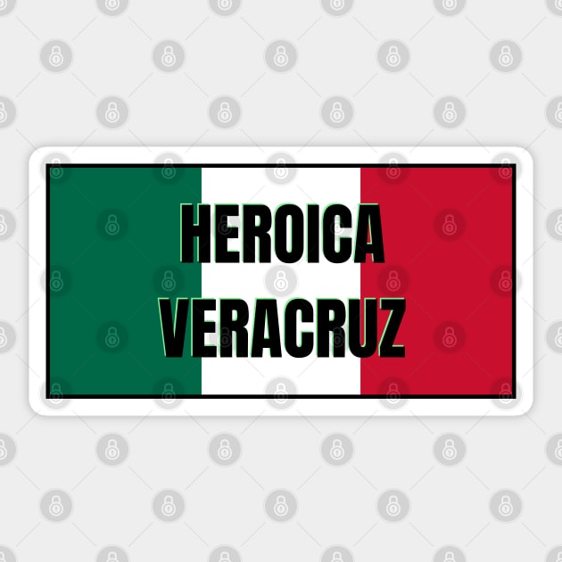 Heroica Veracruz City in Mexican Flag Colors Sticker by aybe7elf